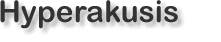 Hyperakusis