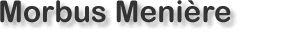Morbus Menière